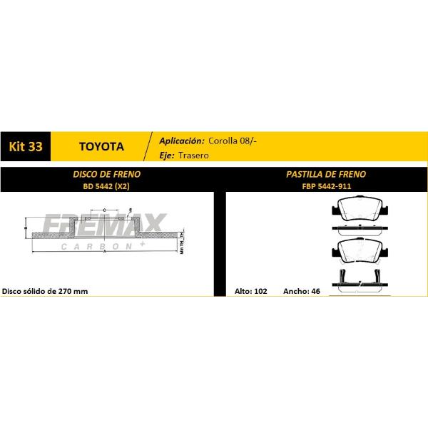 FREMAX KIT JGO DISCOS Y PASTILLAS COROLLA 2008 TRAS