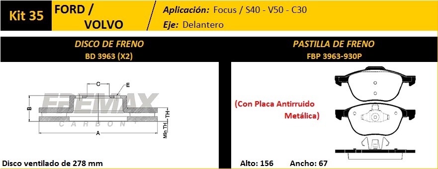 FREMAX KIT JGO DISCOS Y PASTILLAS FOCUS/ MAX /VOLVO DELANTERO